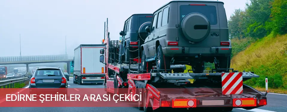 Edirne İli Şehirler Arası Çekici